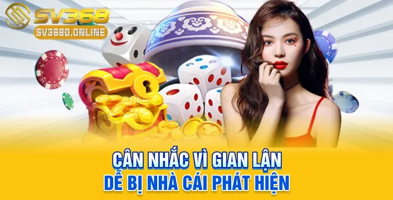 Tool Xóc Đĩa Kubet Là Gì? Phân Tích Đặc Điểm Rõ Ràng 4 Cân nhắc vì gian lận dễ bị nhà cái phát hiện